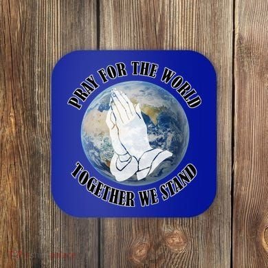 Pray For The World Together We Stand Coaster