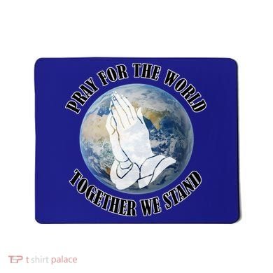 Pray For The World Together We Stand Mousepad