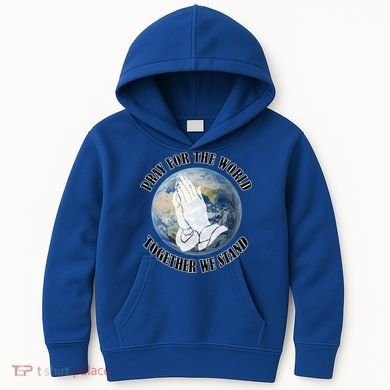 Pray For The World Together We Stand Kids Hoodie
