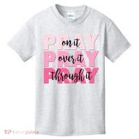 Pray On It Over It Through It Kids T-Shirt thumb 0