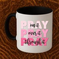 Pray On It Over It Through It Coffee Mug thumb 2