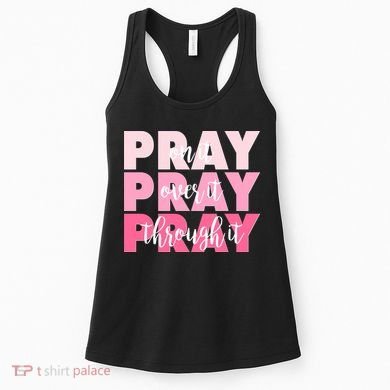 Pray On It Over It Through It Women's Tank Top