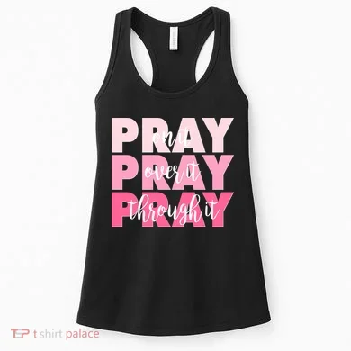 Pray On It Over It Through It Women's Tank Top
