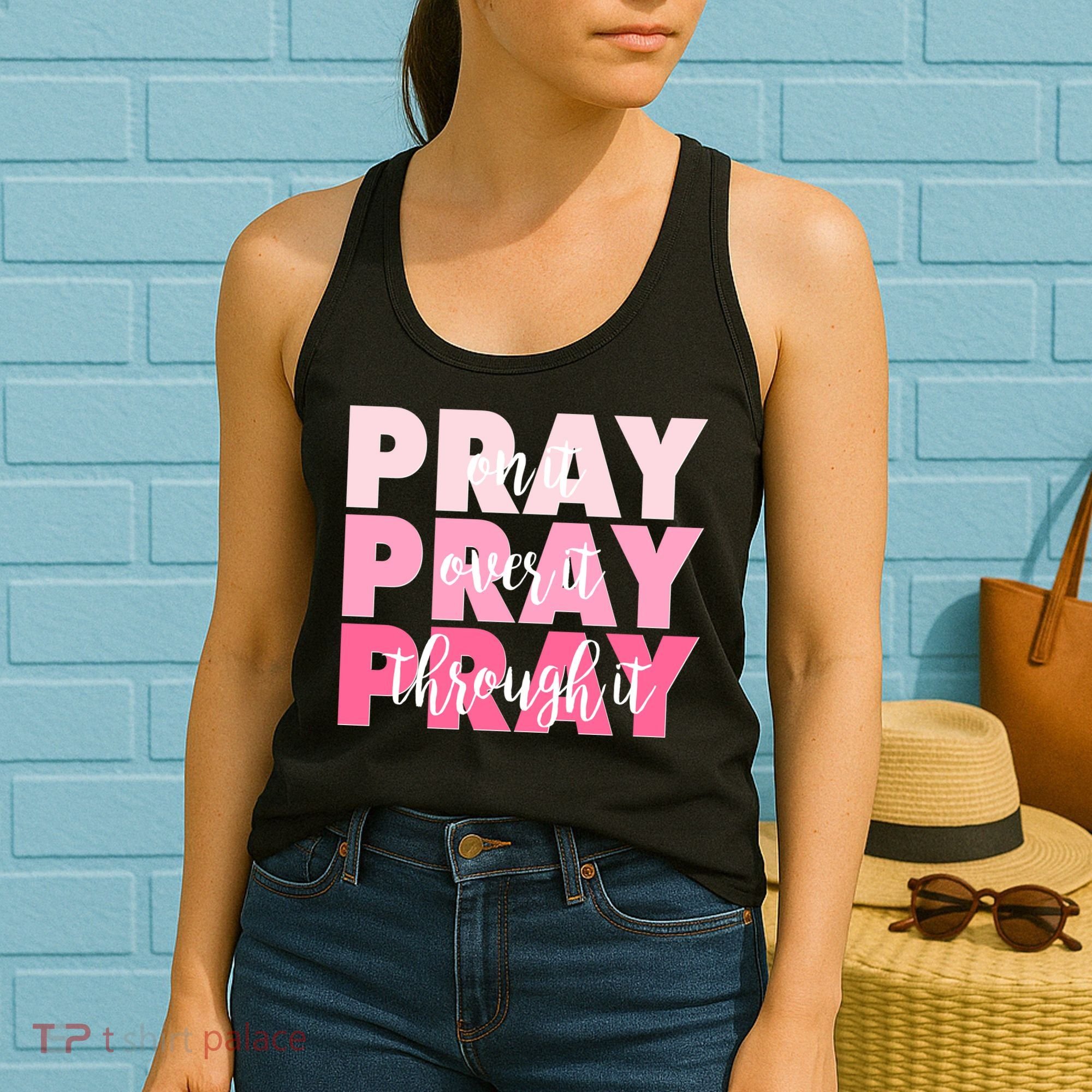 Pray On It Over It Through It Women's Tank Top