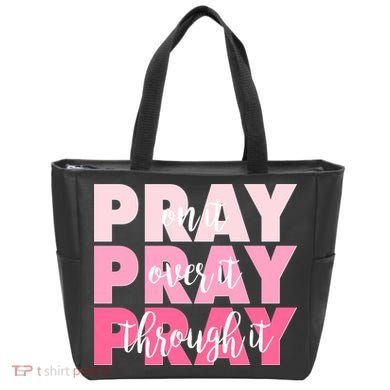 Pray On It Over It Through It Tote Bag