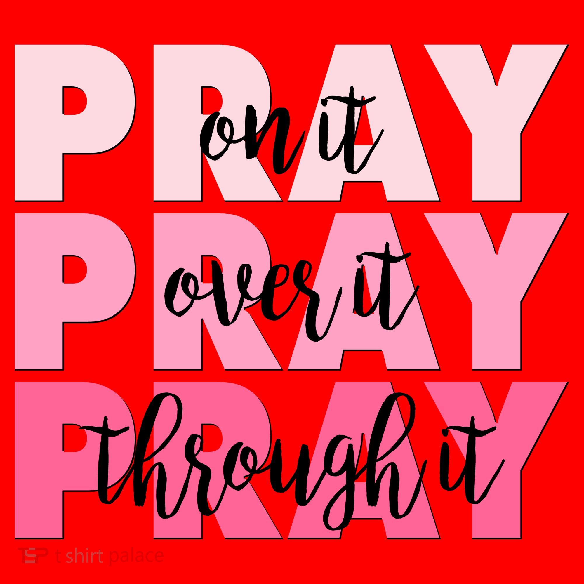 Pray On It Over It Through It Santa Hat
