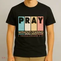 Pray Witout Ceasing 1 Thessalonians 5:17 T-Shirt thumb 3