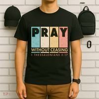 Pray Witout Ceasing 1 Thessalonians 5:17 T-Shirt thumb 6