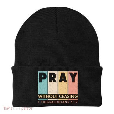 Pray Witout Ceasing 1 Thessalonians 5:17 Beanie