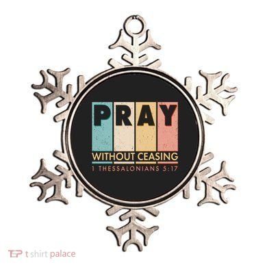 Pray Witout Ceasing 1 Thessalonians 5:17 Ornament