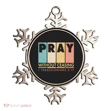 Pray Witout Ceasing 1 Thessalonians 5:17 Ornament