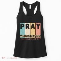 Pray Witout Ceasing 1 Thessalonians 5:17 Women's Tank Top thumb 0