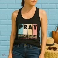 Pray Witout Ceasing 1 Thessalonians 5:17 Women's Tank Top thumb 2