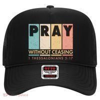 Pray Witout Ceasing 1 Thessalonians 5:17 Hat thumb 0
