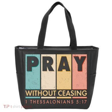 Pray Witout Ceasing 1 Thessalonians 5:17 Tote Bag