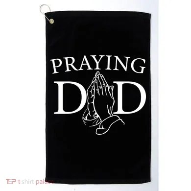 Praying Dad Golf Towel