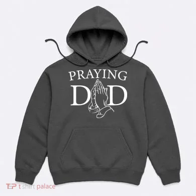 Praying Dad Hoodie