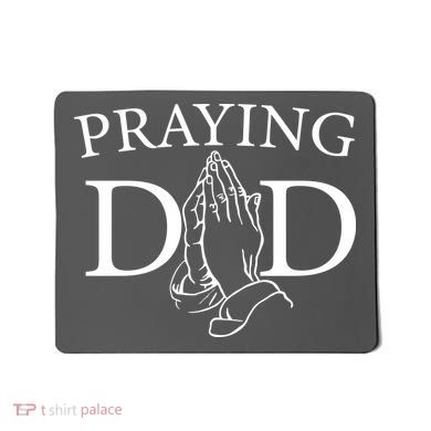 Praying Dad Mousepad