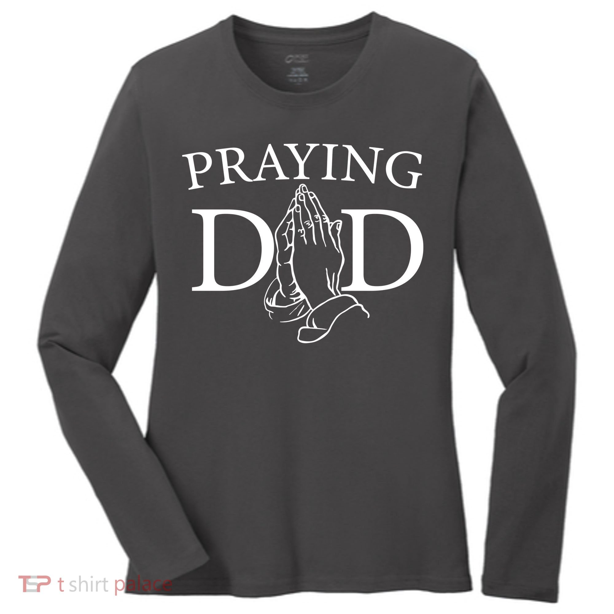 Praying Dad Women's Long Sleeve Shirt