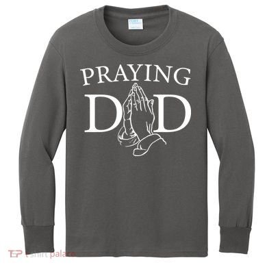 Praying Dad Kids Long Sleeve Shirt