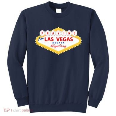 Praying For Las Vegas Nevada Vegas Strong Sweatshirt
