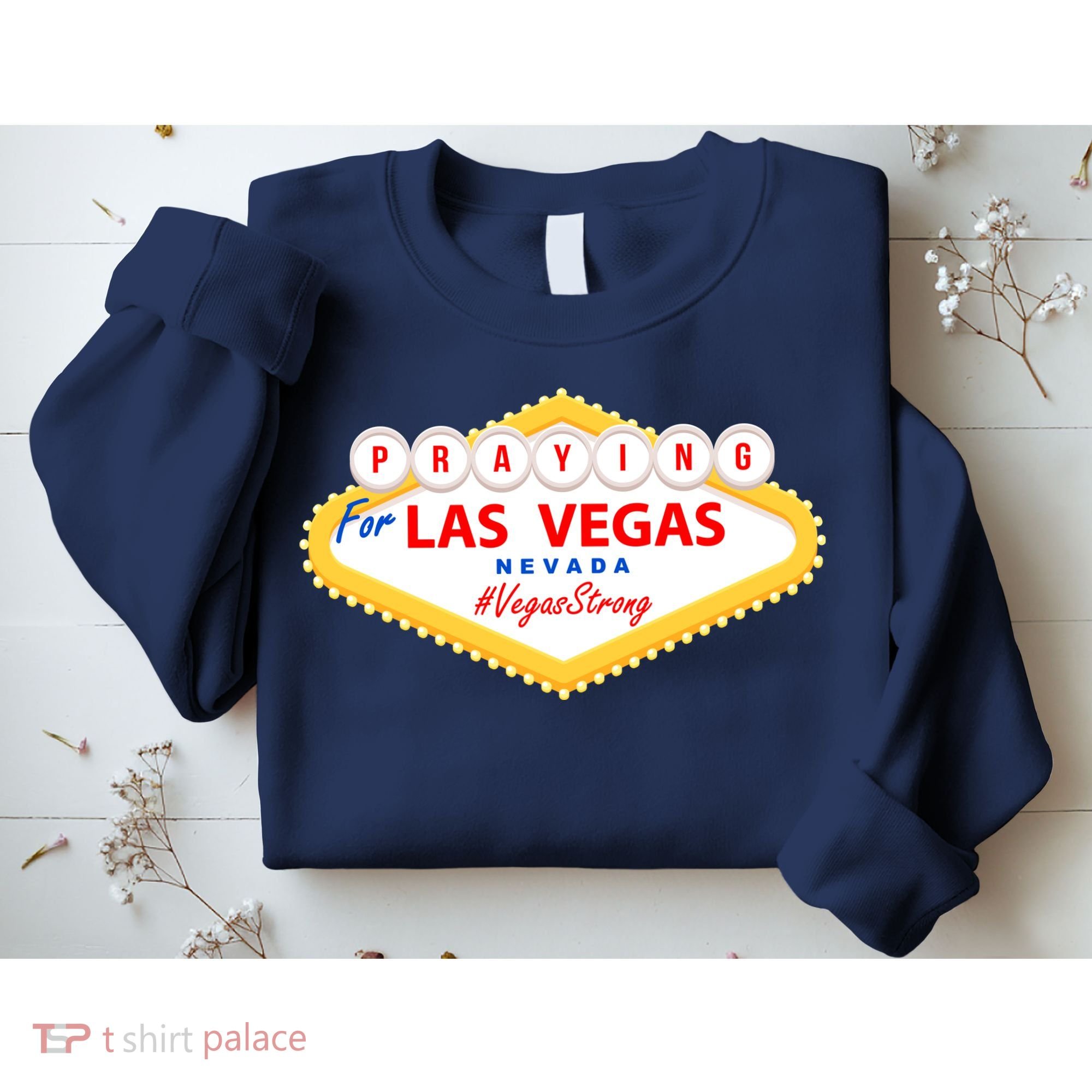 Praying For Las Vegas Nevada Vegas Strong Sweatshirt