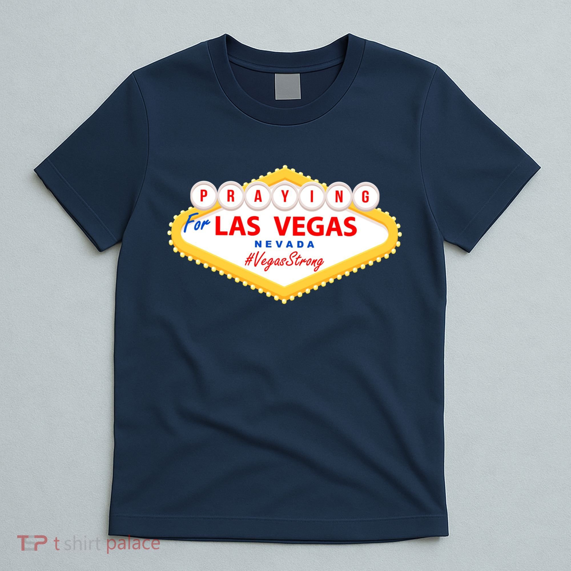 Praying For Las Vegas Nevada Vegas Strong T-Shirt