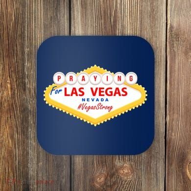 Praying For Las Vegas Nevada Vegas Strong Coaster
