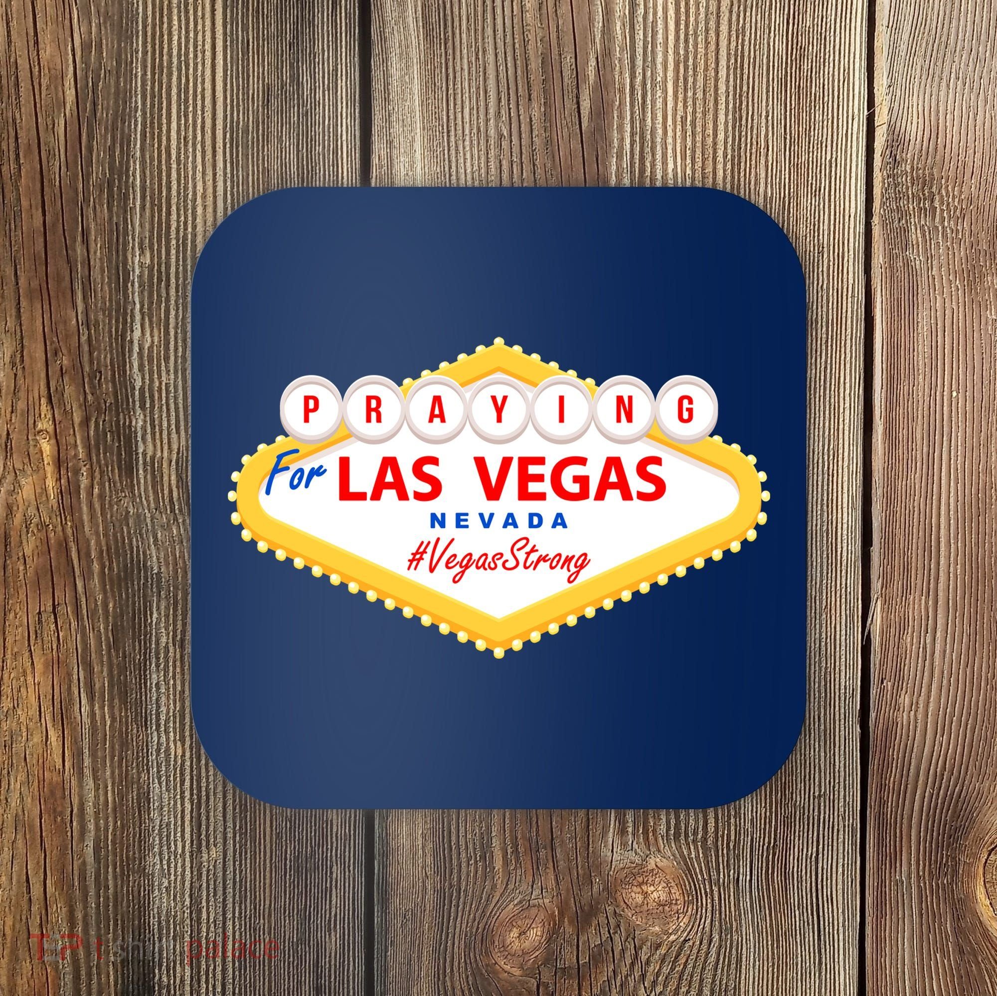 Praying For Las Vegas Nevada Vegas Strong Coaster