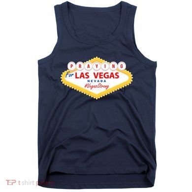 Praying For Las Vegas Nevada Vegas Strong Tank Top