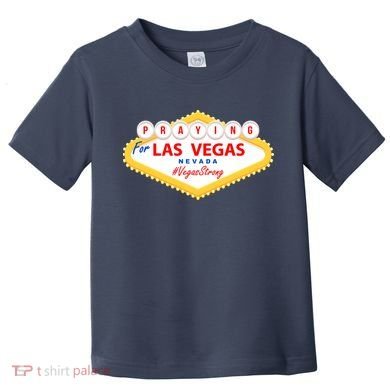 Praying For Las Vegas Nevada Vegas Strong Toddler T-Shirt