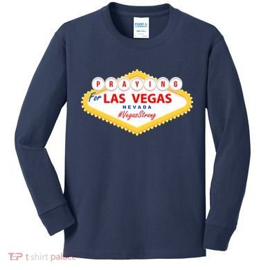 Praying For Las Vegas Nevada Vegas Strong Kids Long Sleeve Shirt
