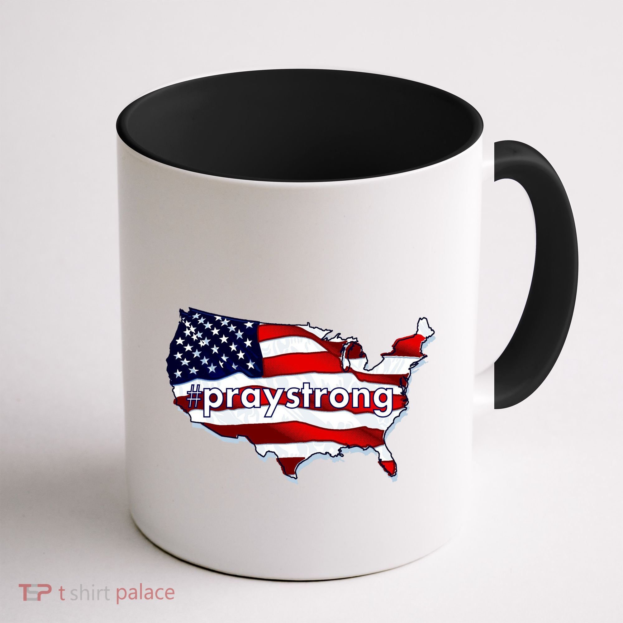 #praystrong Pray Strong For America  Coffee Mug