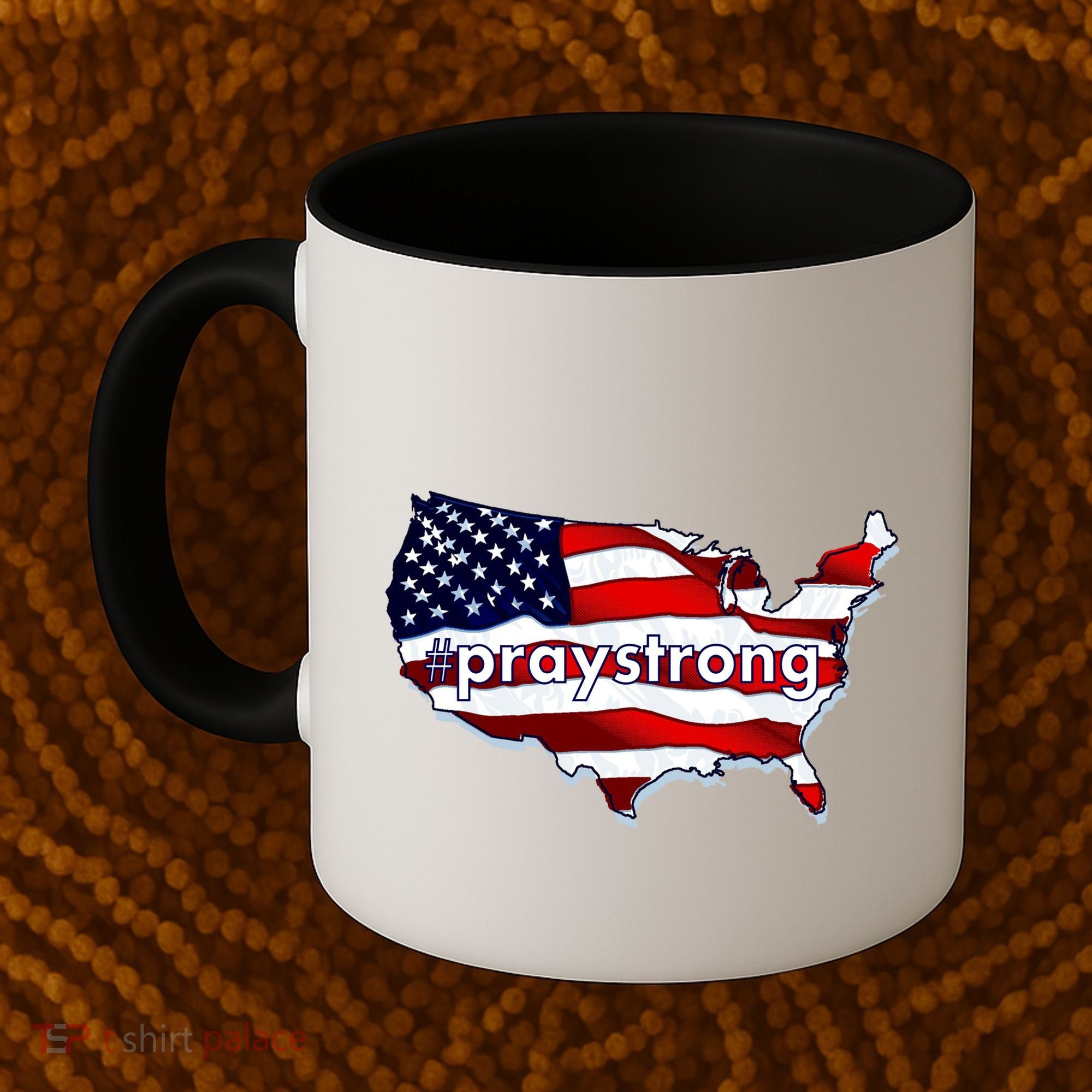 #praystrong Pray Strong For America  Coffee Mug