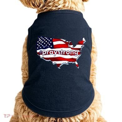 #praystrong Pray Strong For America  Doggie Tank