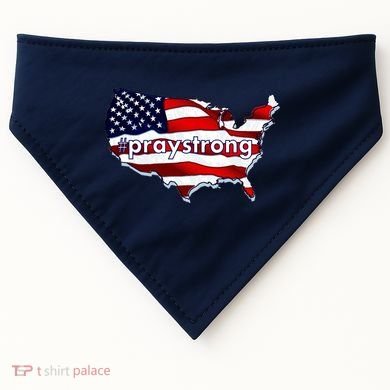 #praystrong Pray Strong For America  USA-Made Doggie Bandana
