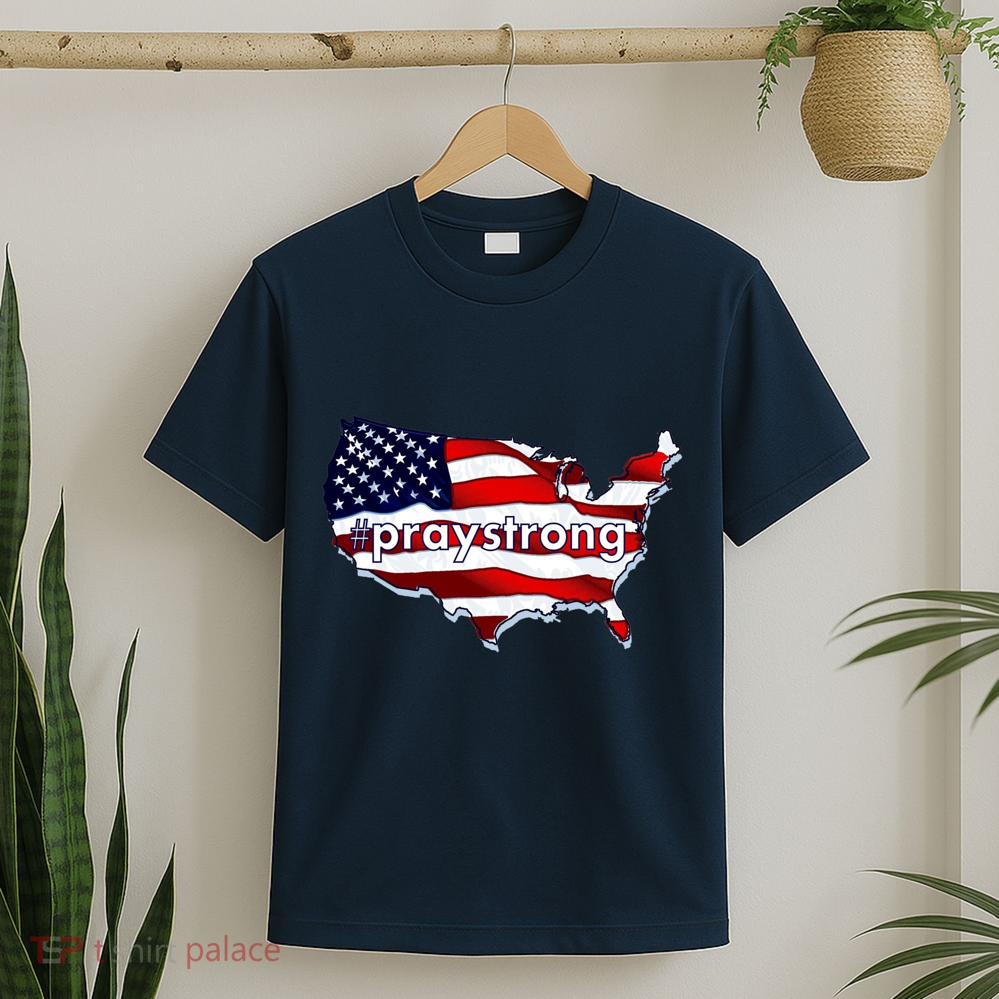 #praystrong Pray Strong For America  T-Shirt