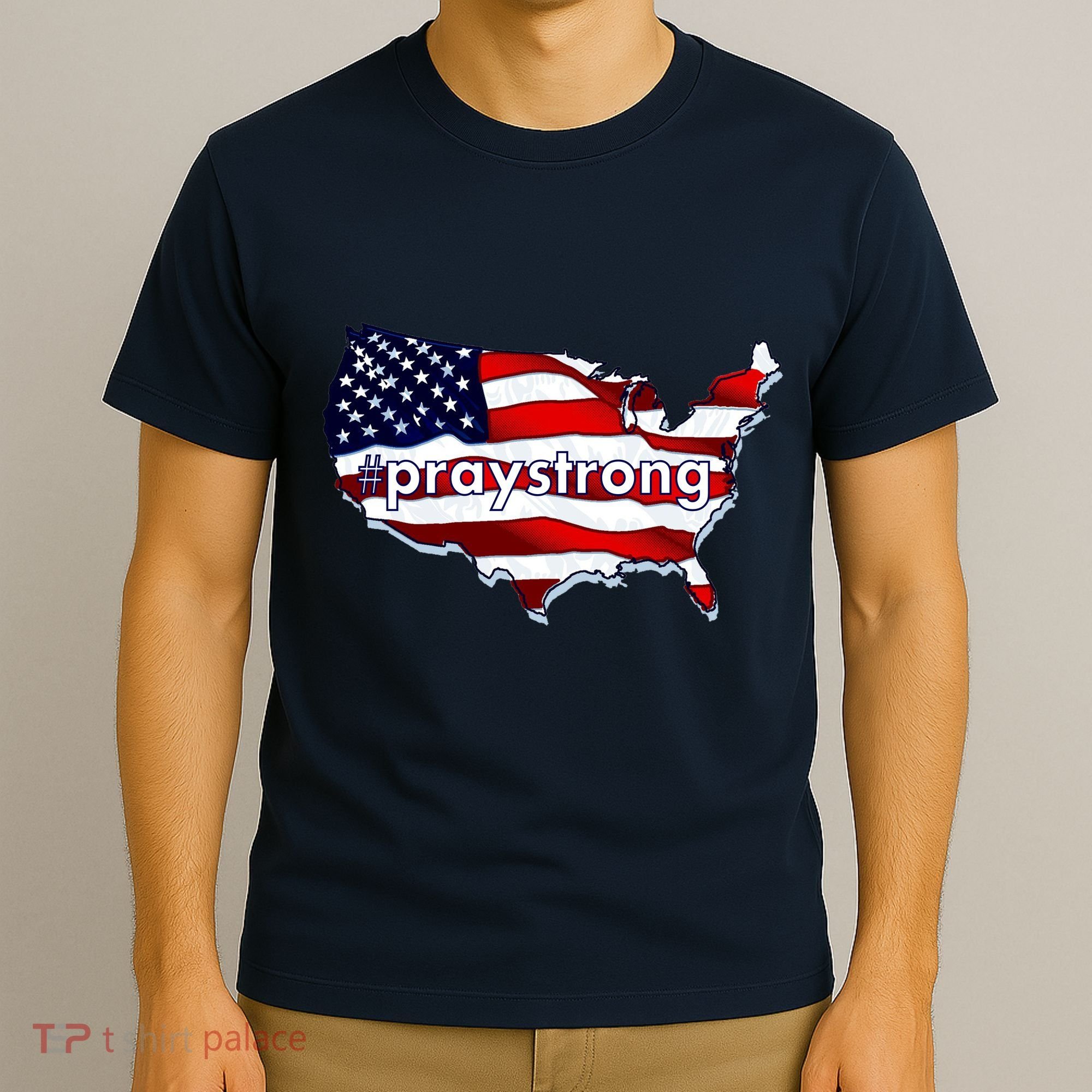 #praystrong Pray Strong For America  T-Shirt