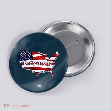 #praystrong Pray Strong For America  Button