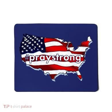 #praystrong Pray Strong For America  Mousepad