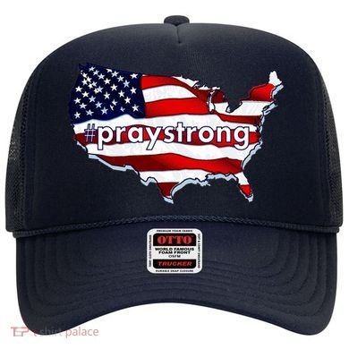 #praystrong Pray Strong For America  Hat