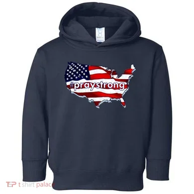 #praystrong Pray Strong For America  Toddler Hoodie