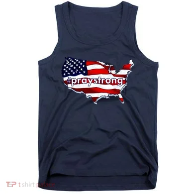 #praystrong Pray Strong For America  Tank Top