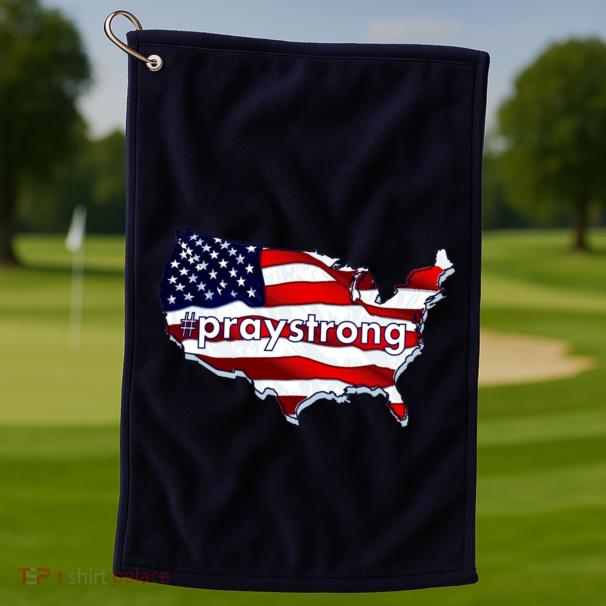 #praystrong Pray Strong For America  Golf Towel