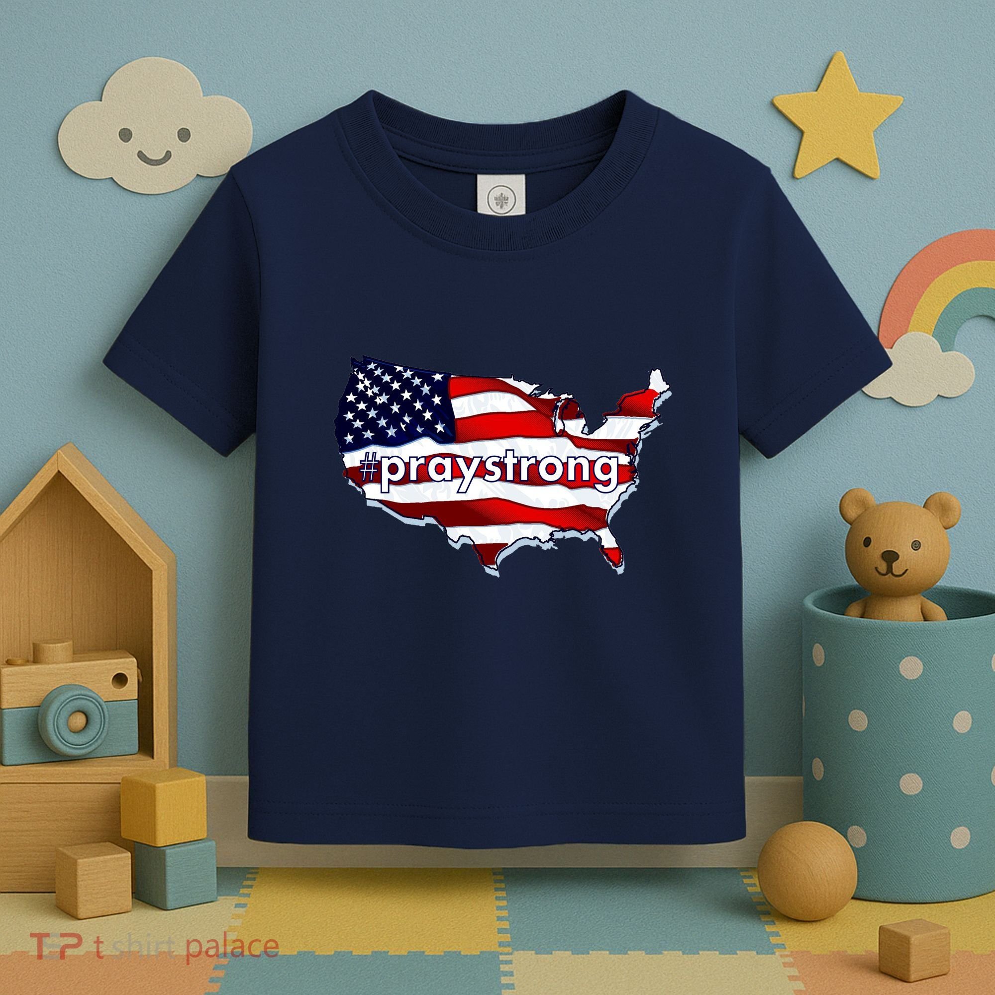 #praystrong Pray Strong For America  Toddler T-Shirt