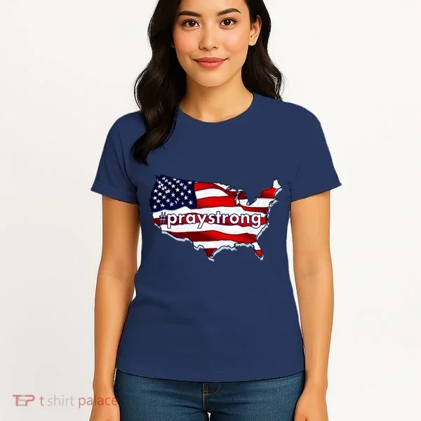 #praystrong Pray Strong For America  Women's T-Shirt