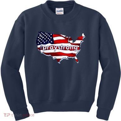 #praystrong Pray Strong For America  Kids Sweatshirt