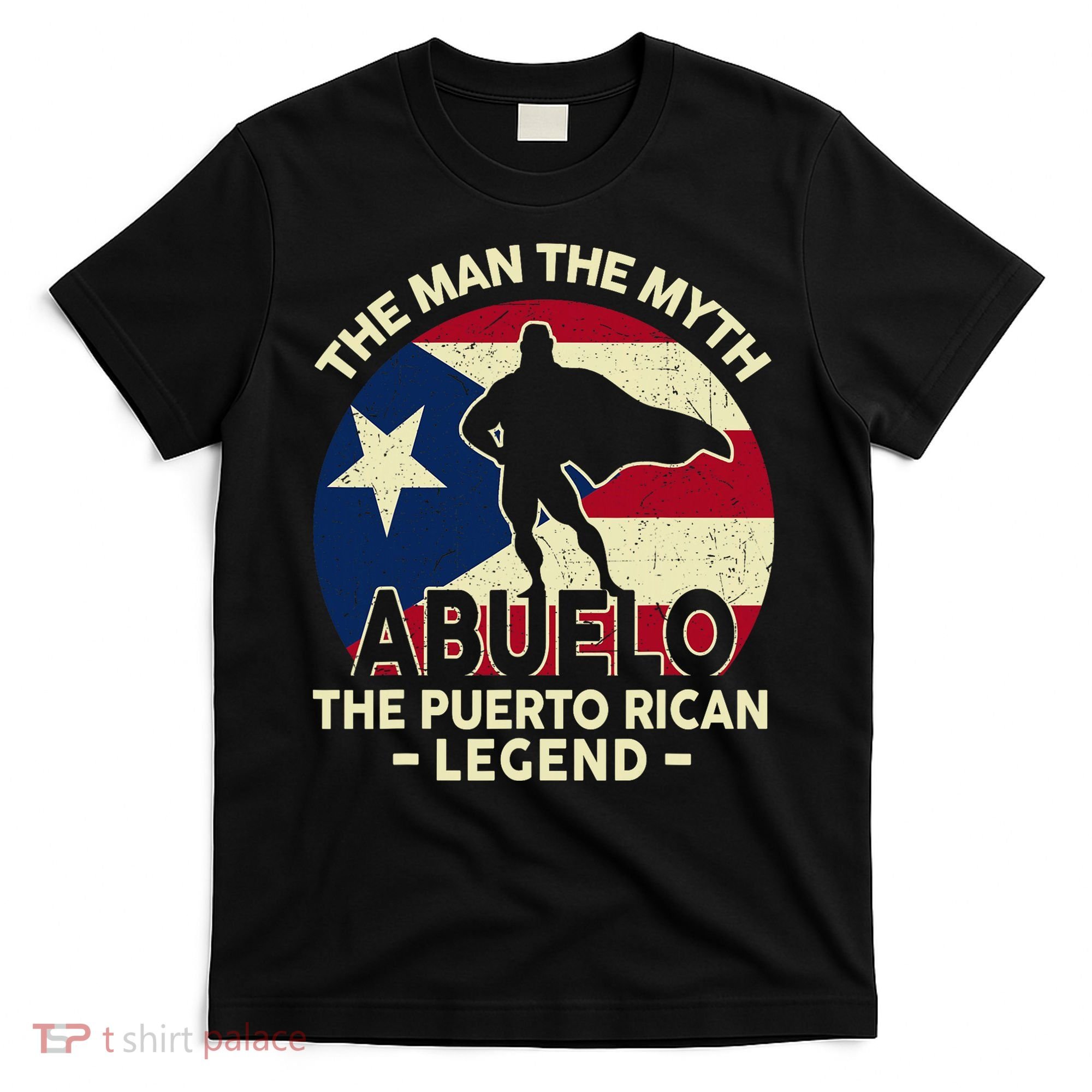 Puerto Rico Dad Abuelo Man Myth Puerto Rican Legend T-Shirt