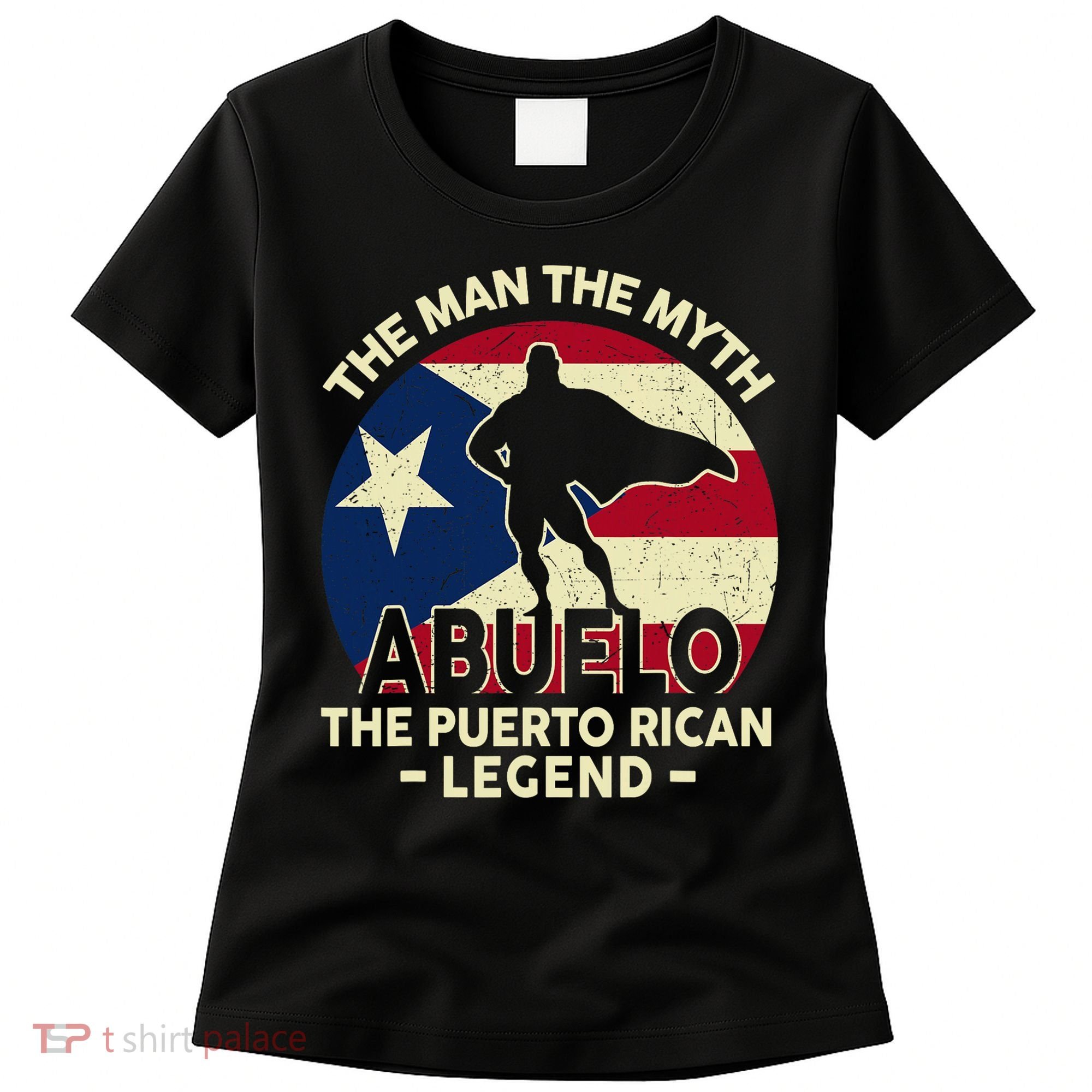 Puerto Rico Dad Abuelo Man Myth Puerto Rican Legend Women's T-Shirt