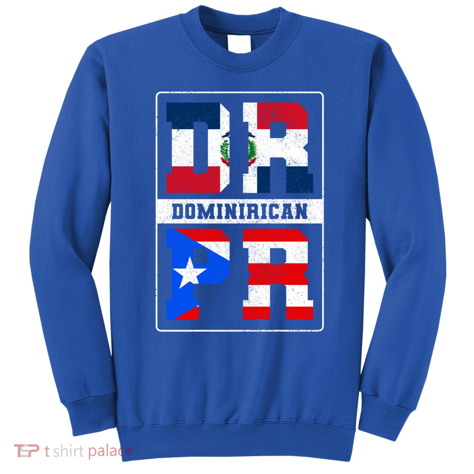 Puerto Rican Dominican Republic Dominirican Flag Pride Meaningful Gift Sweatshirt